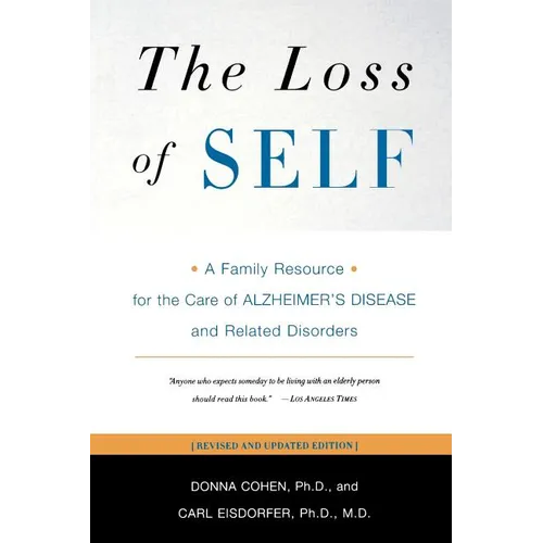 The Loss of Self: A Family Resource for the Care of Alzheimer's Disease and Related Disorders