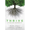 The Thrive: Digging Deep, Reaching Out