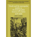 Death and the Metropolis: Studies in the Demographic History of London, 1670 1830