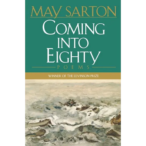 Coming Into Eighty: Poems