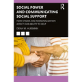 Social Power and Communicating Social Support: How Stigma and Marginalization Affect Our Ability to Help