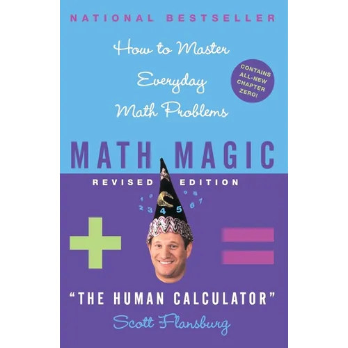 Math Magic Revised Edition: How to Master Everyday Math Problems