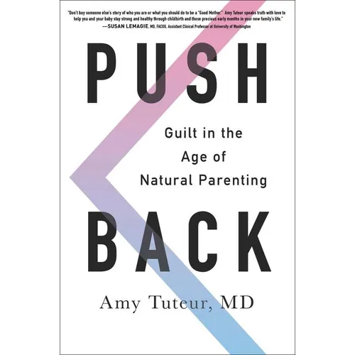 Push Back: Guilt in the Age of Natural Parenting
