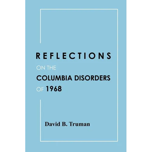 Reflections on the Columbia Disorders of 1968