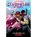The Golden Lion: A Graphic Novel (Cleopatra in Space #4): Volume 4