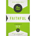 The Faithful: A Theology of Sex
