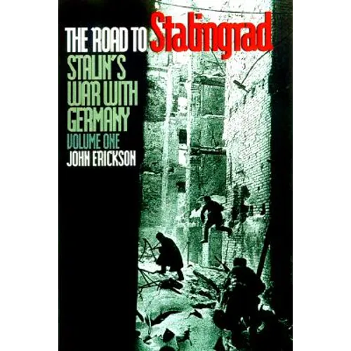 The Road to Stalingrad: Stalin`s War with Germany, Volume One