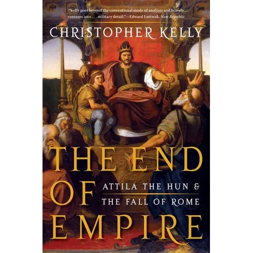 End of Empire: Attila the Hun and the Fall of Rome