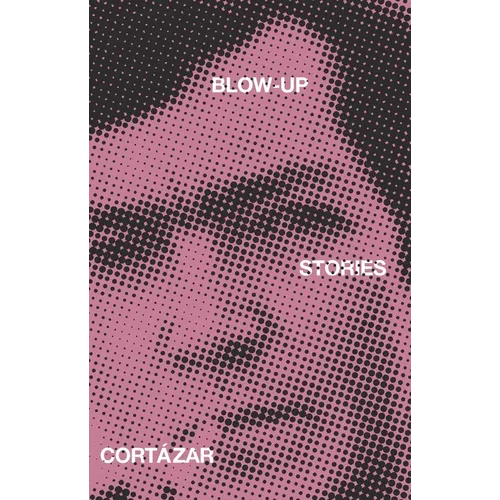 Blow-Up: And Other Stories
