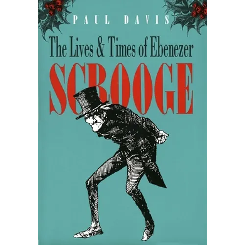 The Lives and Times of Ebenezer Scrooge