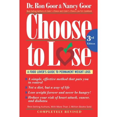 Choose to Lose: A Food Lover's Guide to Permanent Weight Loss