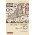 The Army of Flanders and the Spanish Road, 1567 1659: The Logistics of Spanish Victory and Defeat in the Low Countries' Wars