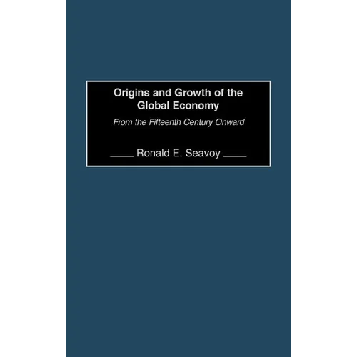 Origins and Growth of the Global Economy: From the Fifteenth Century Onward