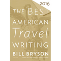 The Best American Travel Writing 2016