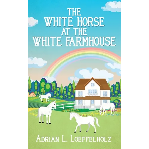The White Horse at the White Farm House