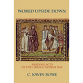 World Upside Down: Reading Acts in the Graeco-Roman Age