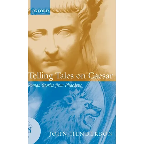 Telling Tales on Caesar: Roman Stories from Phaedrus