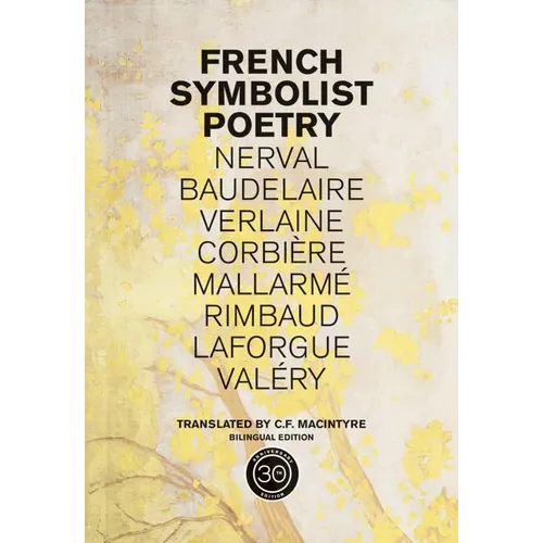 French Symbolist Poetry, 50th Anniversary Edition, Bilingual Edition