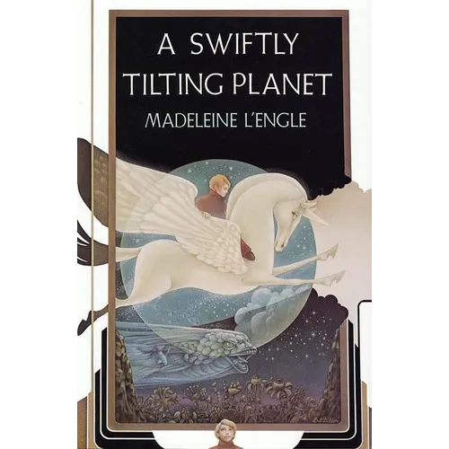 A Swiftly Tilting Planet: (National Book Award Winner)