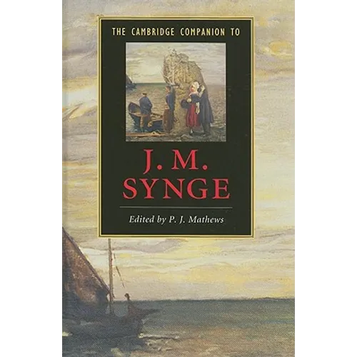 The Cambridge Companion to J. M. Synge