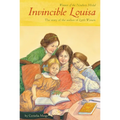 Invincible Louisa: The Story of the Author of Little Women