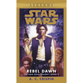 Rebel Dawn: Star Wars Legends (the Han Solo Trilogy)