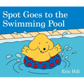 Spot Goes to the Swimming Pool