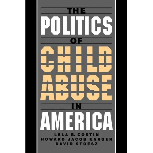 The Politics of Child Abuse in America