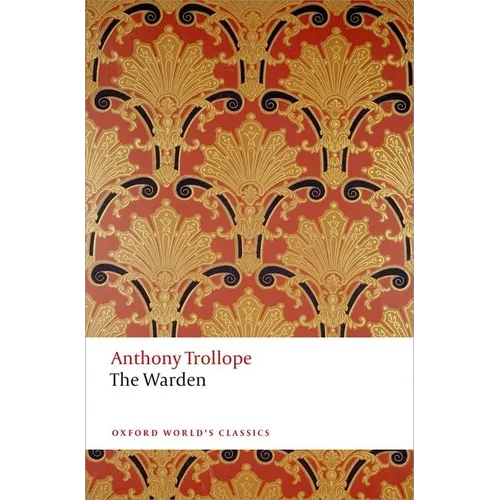 The Warden: And the Two Heroines of Plumplington