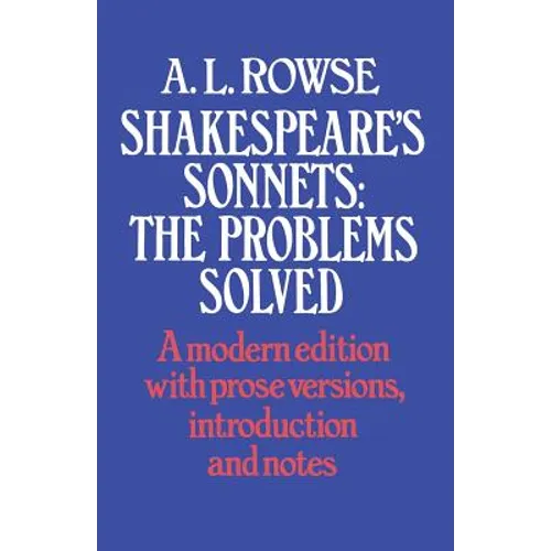 Shakespeare's Sonnets: The Problems Solved