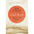 The God Walk: Moving at the Speed of Your Soul