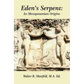 Eden's Serpent: It's Mesopotamian Origins