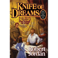 Knife of Dreams: Book Eleven of 'The Wheel of Time'
