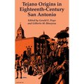 Tejano Origins in Eighteenth-Century San Antonio