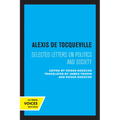 Alexis de Tocqueville: Selected Letters on Politics and Society