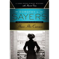 Have His Carcase: A Lord Peter Wimsey Mystery with Harriet Vane