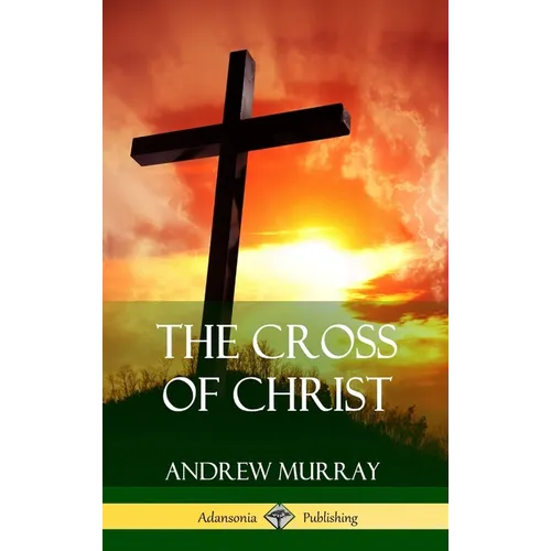The Cross of Christ (Hardcover)