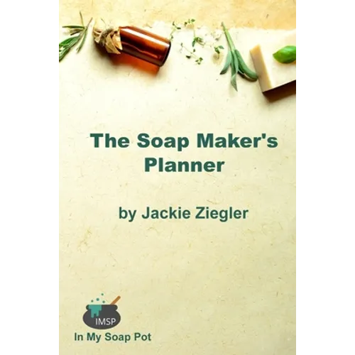 The Soap Maker's Planner