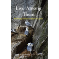 Live Among Them: Building Relationships for Jesus