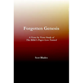 Forgotten Genesis, A Verse by Verse Study of The Bible's Pages Less Turned