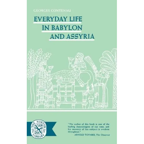Everyday Life in Babylon and Assyria