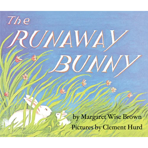 The Runaway Bunny: An Easter and Springtime Book for Kids