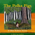 The Polka Pigs & Other Bedtime Stories