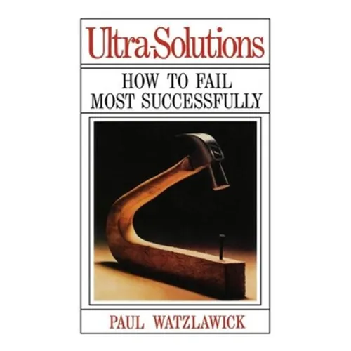 Ultra-Solutions: How to Fail Most Successfully