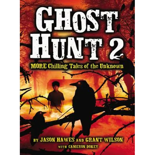 Ghost Hunt 2: MORE Chilling Tales of the Unknown