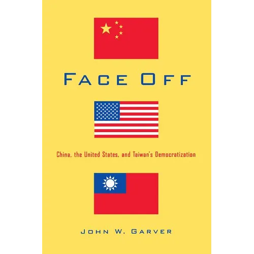 Face Off: China, the United States, and Taiwan's Democratization