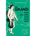 The Jumanos: Hunters and Traders of the South Plains