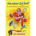 And Nobody Got Hurt!: The World's Weirdest, Wackiest True Sports Stories