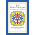 The Heart of the Yogini: The Yoginihrdaya, a Sanskrit Tantric Treatise