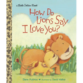 How Do Lions Say I Love You?